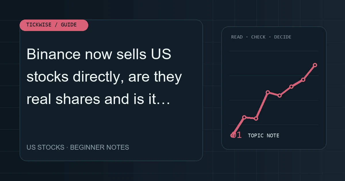 Visual overview for Binance now sells US stocks directly, are they real shares and is it legit? Real shares vs tokenized stocks, dividends, fees, the minimum, and how to buy